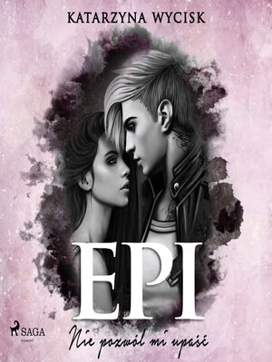 cover image of Epi. Nie pozwól mi upaść